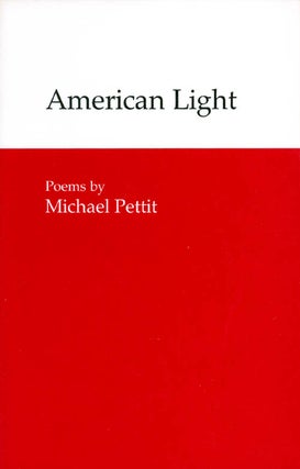 Item #053396 American Light. Michael Pettit