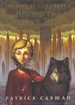 Item #053461 Beyond the Valley of Thorns (The Land of Elyon, #2). Patrick Carman