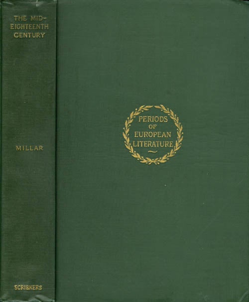 Item #053682 The Mid-Eighteenth Century (Periods of European Literature). J. H. Millar.