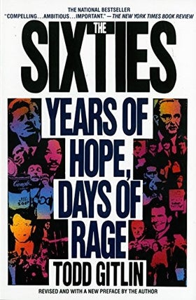 Item #053760 The Sixties: Years of Hope, Days of Rage. Todd Gitlin