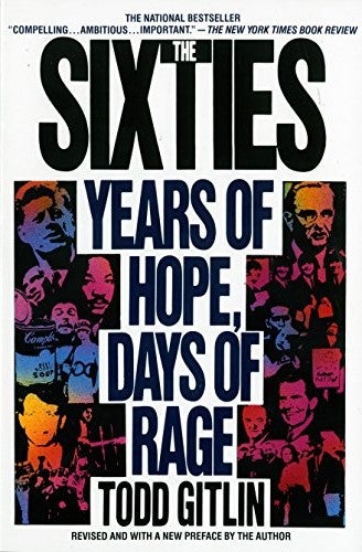Item #053760 The Sixties: Years of Hope, Days of Rage. Todd Gitlin.