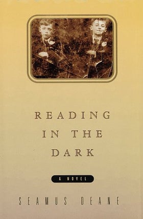Item #053767 Reading in the Dark. Seamus Deane