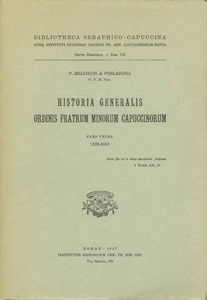 Item #053837 Historia Generalis Ordinis Fratrum Minorum Capuccinorum, Pars Prima: 1525-1619...