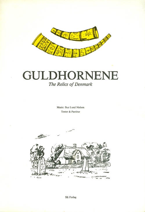 Item #053919 Guldhornene: The Relics of Denmark. Adam Oehlenschlager, Bue Lund Nielsen.