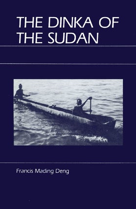 Item #053971 The Dinka of the Sudan. Francis Mading Deng