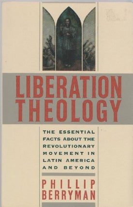 Item #054203 Liberation Theology. Phillip Berryman