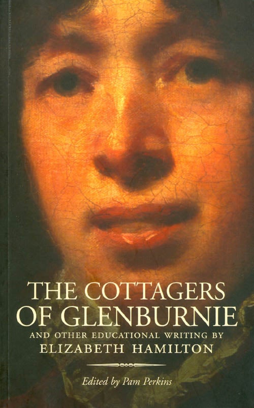 Item #054213 The Cottagers of Glenburnie and Other Educational Writing by Elizabeth Hamilton. Elizabeth Hamilton, Pam Perkins.