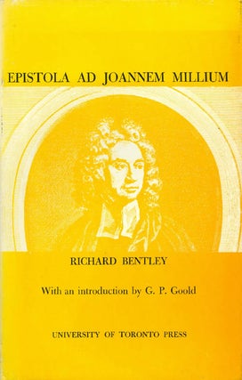Item #054498 Epistola ad Joannem Millium. Richard Bentley, G. P. Goold, introduction