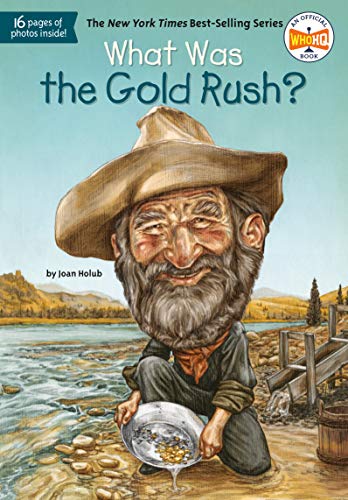 Item #054598 What Was the Gold Rush? Joan Holub.
