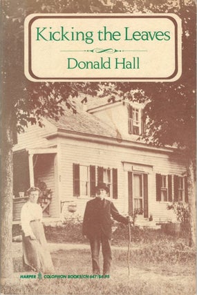 Item #054668 Kicking the Leaves. Donald Hall
