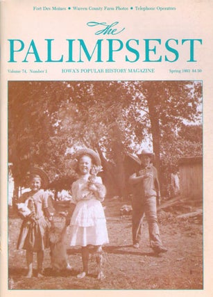 Item #054885 The Palimpsest - Volume 74 Number 1 - Spring 1993. Ginalie Swaim