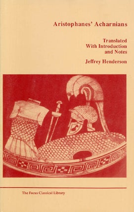 Item #054886 Aristophanes' Acharnians. Aristophanes, Jeffrey Henderson, tr