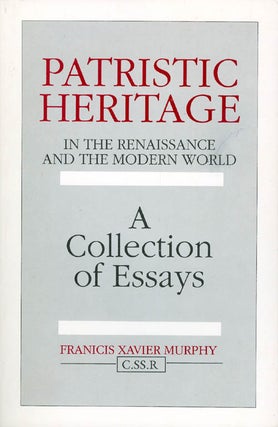 Item #055174 Patristic Heritage in the Renaissance and the Modern World: A Collection of Essays....