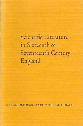 Item #055229 Scientific Literature in Sixteenth & Seventeenth Century England: Papers delivered...