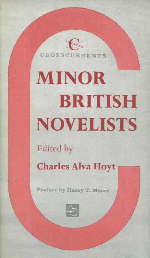 Item #055290 Minor British Novelists (Crosscurrents). Charles Alva Hoyt.