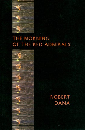 Item #055375 The Morning of the Red Admirals. Robert Dana
