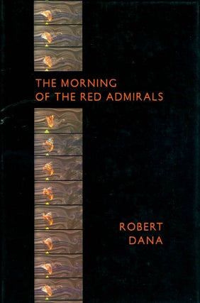 Item #055376 The Morning of the Red Admirals. Robert Dana