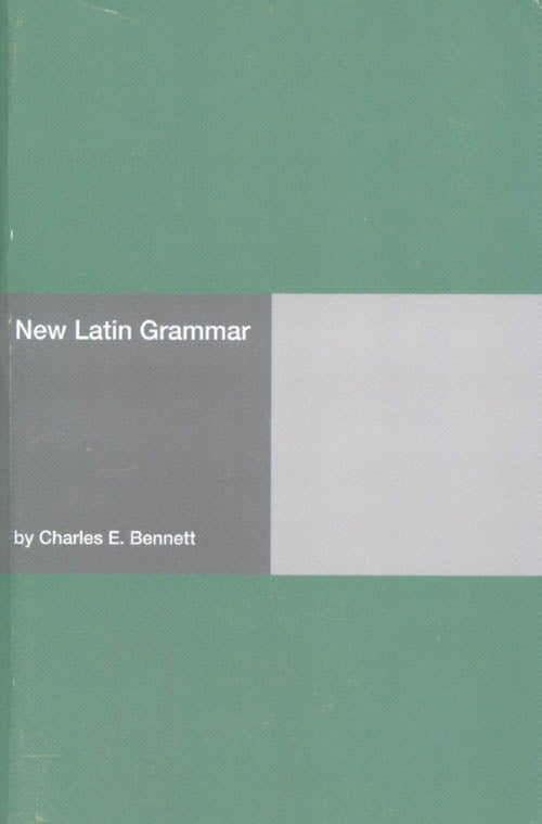 Item #055513 New Latin Grammar. Charles E. Bennett.