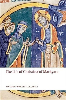 Item #055542 The Life of Christina of Markyate. Christina of Markyate, C. H. Talbot, Samuel...
