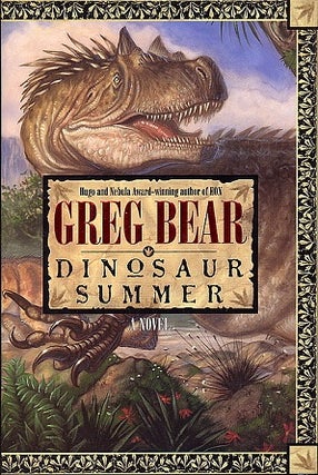 Item #055609 Dinosaur Summer. Greg Bear