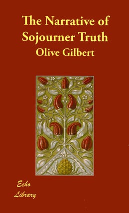 Item #055662 Narrative of Sojourner Truth. Olive Gilbert