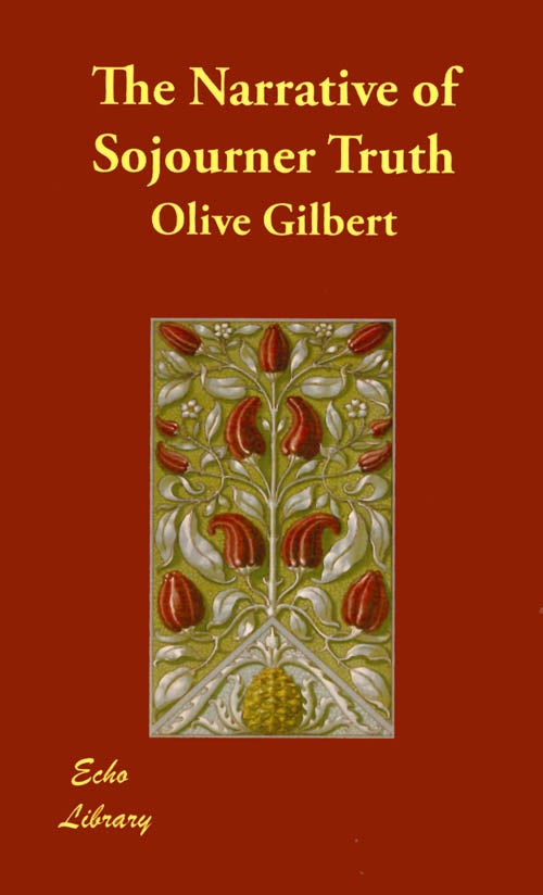 Item #055662 Narrative of Sojourner Truth. Olive Gilbert.