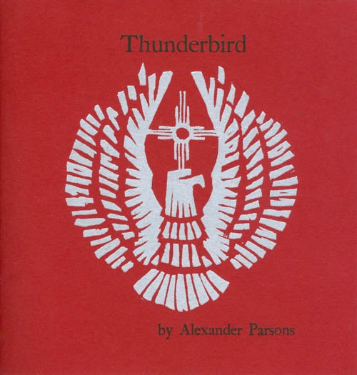 Item #055716 Thunderbird. Alexander Parsons.