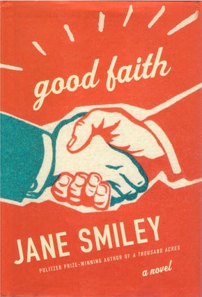 Item #055733 Good Faith. Jane Smiley
