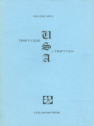 Item #056080 Triptyque USA / USA, A Triptych. Paulene Aspel