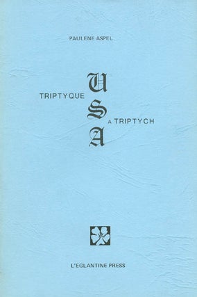 Item #056080 Triptyque USA / USA, A Triptych. Paulene Aspel