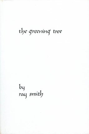 Item #056176 The Greening Tree. Ray Smith