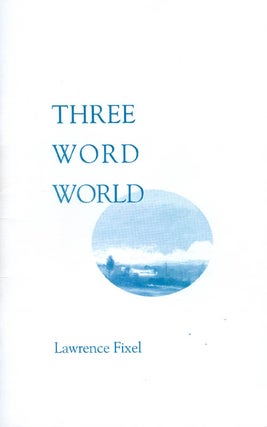 Item #056521 Three Word World. Lawrence Fixel
