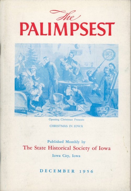 Item #056761 The Palimpsest - Volume 37 Number 12 - December 1956. William J. Petersen.