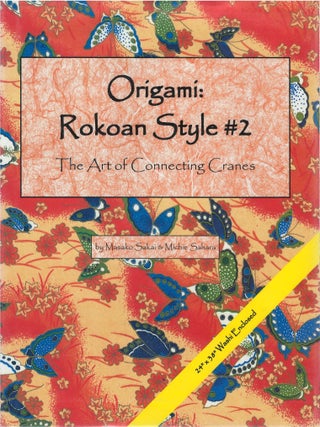 Item #056859 Origami: Rokoan Style #2 - The Art of Connecting Cranes. Masako Sakai, Michie Sahara