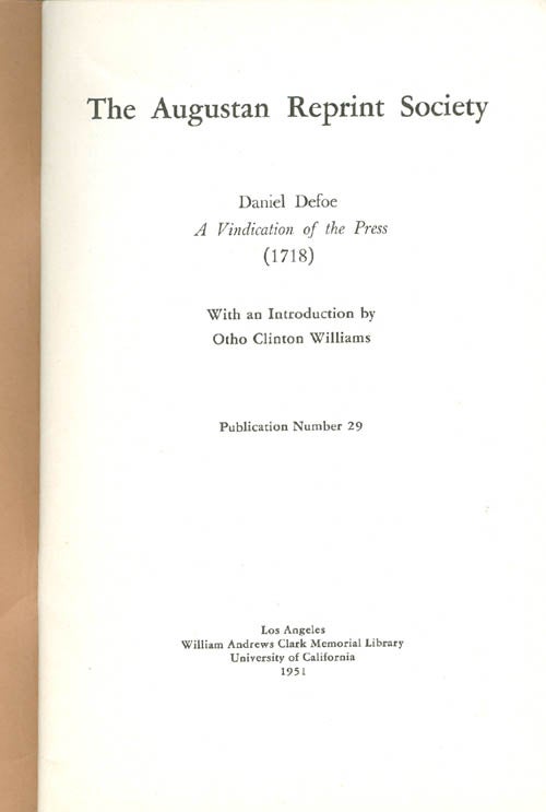Item #056890 A Vindication of the Press (1718). Publication Number 29. Daniel Defoe, Williams Otho Clinton, Introduction.