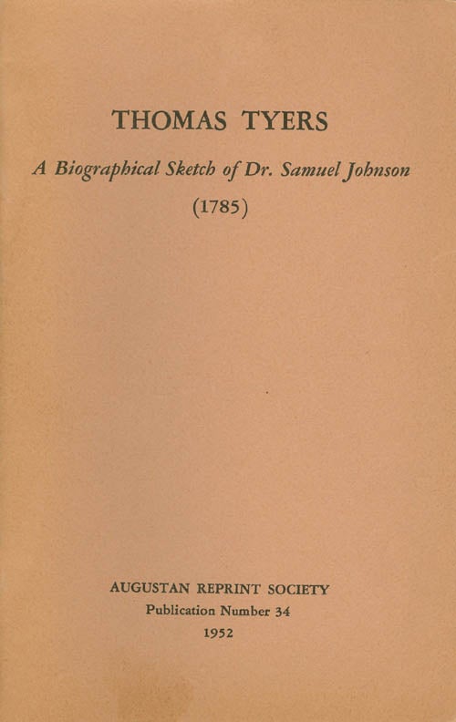 Item #056894 A Biographical Sketch of Dr. Samuel Johnson (1785). Publication Number 34. Thomas Tyers, Gerald Dennis Meyer, Introduction.