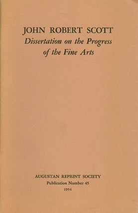 Item #056905 Dissertation on the Progress of the Fine Arts. Publication Number 45. John Robert...