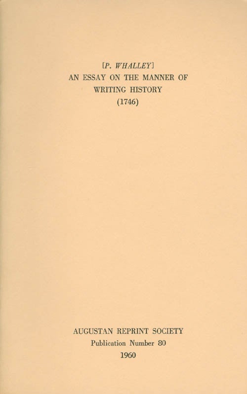 Item #056937 An Essay on the Manner of Writing History. Publication Number 80. P. Whalley, Keith Stewart, Introduction.