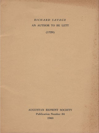 Item #056939 An Author to Be Lett (1729). Publication Number 84. Richard Savage, James...