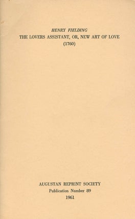 Item #056943 The Lovers Assistant, Or, New Art of Love (1760). Publication Number 89. Ed.,...