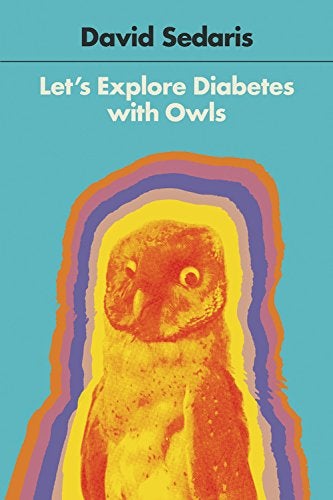 Item #057192 Let's Explore Diabetes with Owls. David Sedaris.