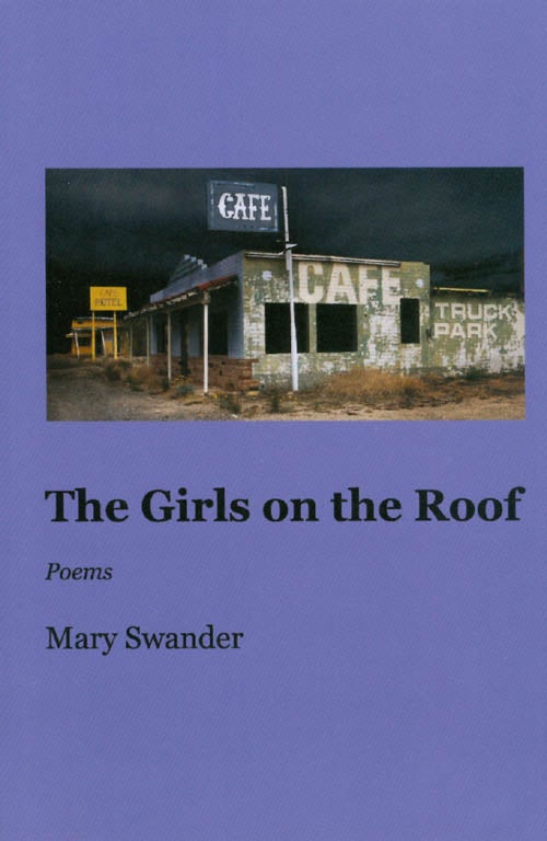 Item #057514 The Girls on the Roof. Mary Swander.