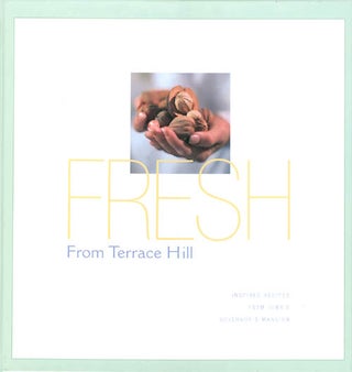Item #058424 Fresh from Terrace Hill: Inspired Recipes from Iowa's Governor's Mansion. Terrace...