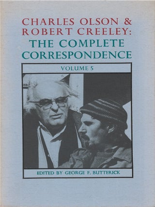 Item #058445 Charles Olson & Robert Creeley: The Complete Correspondence, Volume 5. Charles...