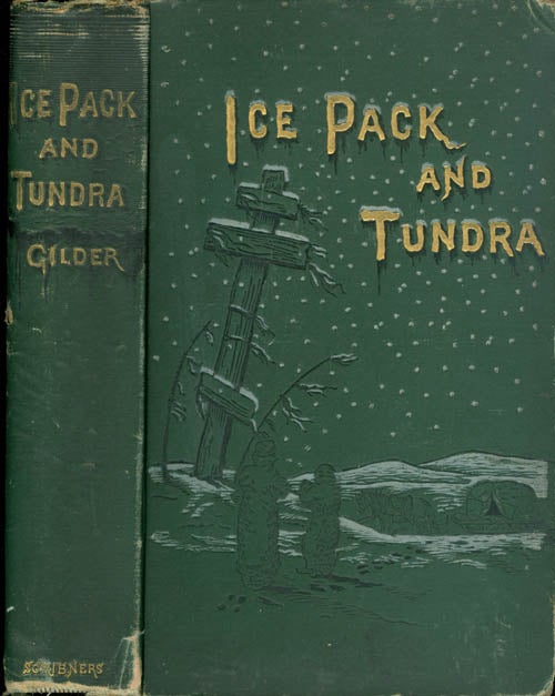 Item #058864 Ice Pack and Tundra: An Account of the Search for the Jeanette and a Sledge Journey Through Siberia. William H. Gilder.