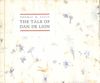 Item #058973 The Tale of Dan De Lion. Thomas Disch