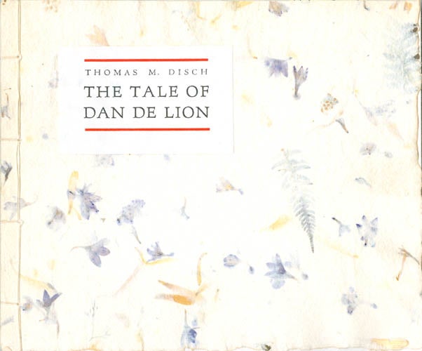 Item #058973 The Tale of Dan De Lion. Thomas Disch.