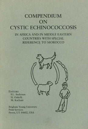 Item #059009 Compendium on Cystic Echinococcosis in Africa and in Middle Eastern Countries with...