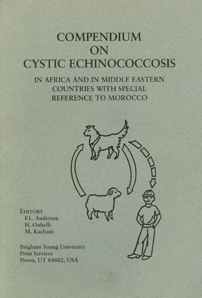 Item #059009 Compendium on Cystic Echinococcosis in Africa and in Middle Eastern Countries with...