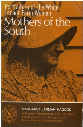 Item #059415 Mothers of the South: Portraiture of the White Tenant Farm Woman. Margaret Jarman...